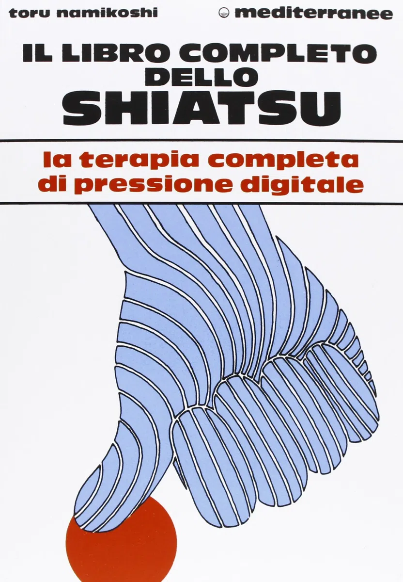 Il libro completo dello shiatsu