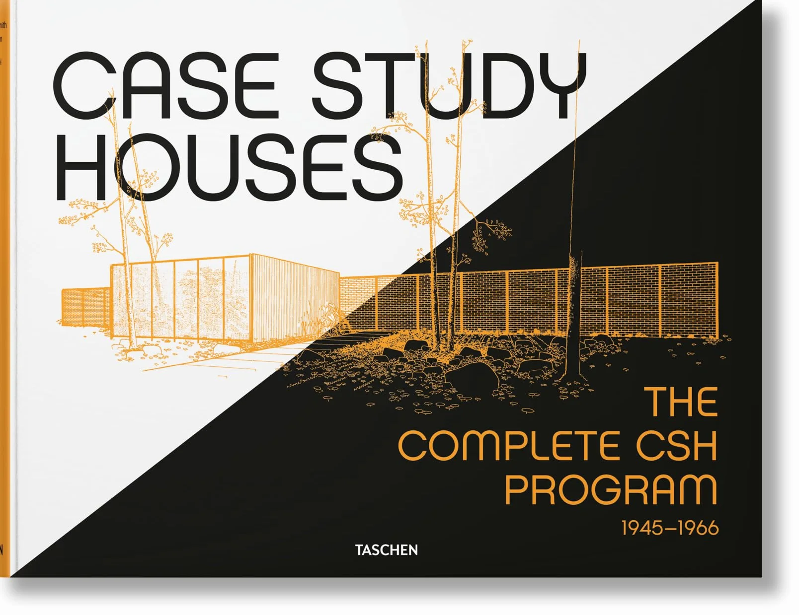 Case Study Houses: The Complete CSH Program 1945-1966