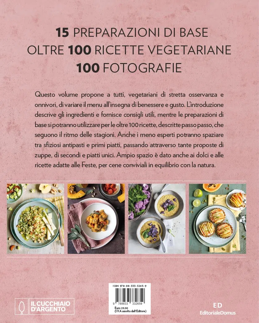 Il Cucchiaio d'Argento. Vegetariano goloso. Basi, preparazioni, ricette. Ediz. a colori