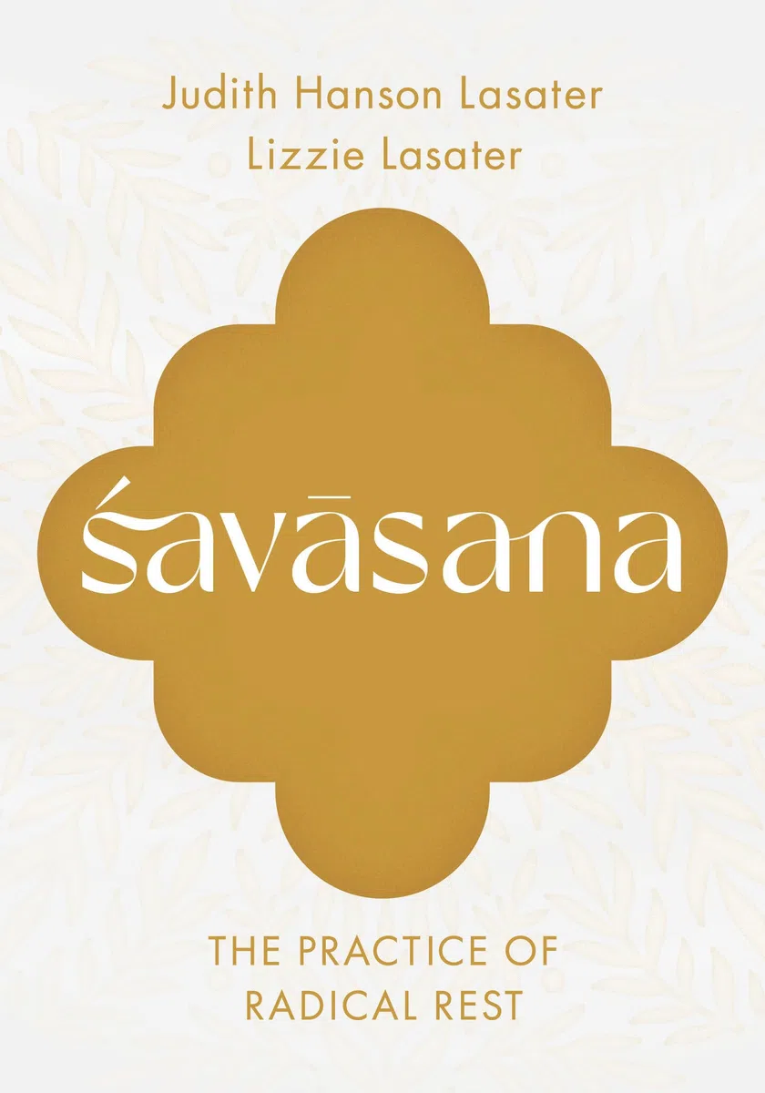 Savasana: The Practice of Radical Rest