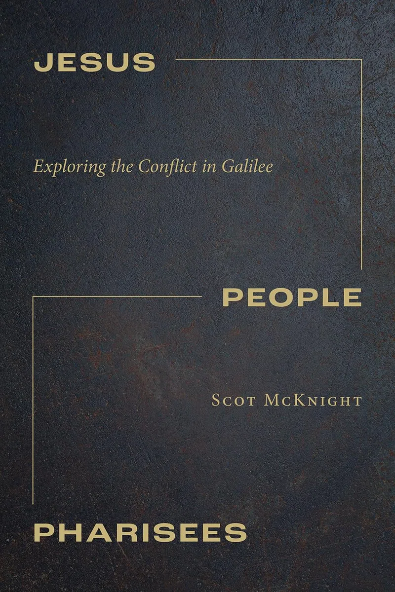 Jesus, People, Pharisees: Exploring the Conflict in Galilee