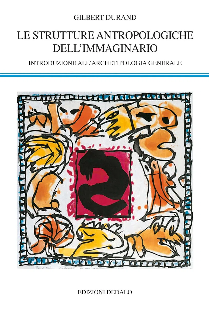Strutture antropologiche dell'immaginario. Introduzione all'archetipologia generale