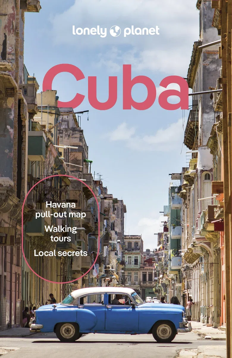 Lonely Planet Cuba: Plan the Trip of a Lifetime | Detailed Itineraries & Maps | Insider Tips | Covers Havana, Western Cuba, West Central Cuba, Central Cuba and more