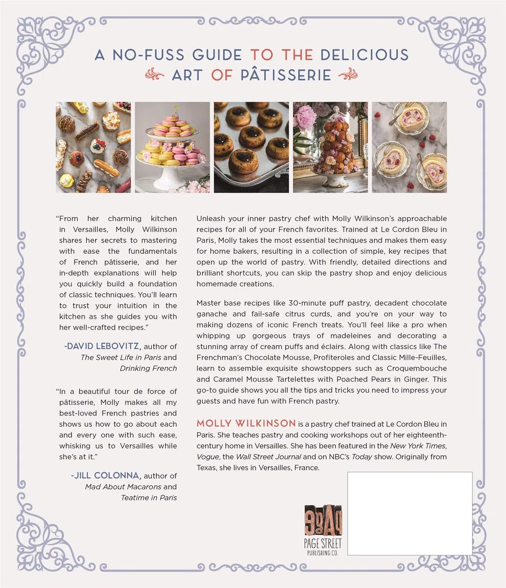 French Pastry Made Simple: Foolproof Recipes for Eclairs, Tarts, Macaroons and More