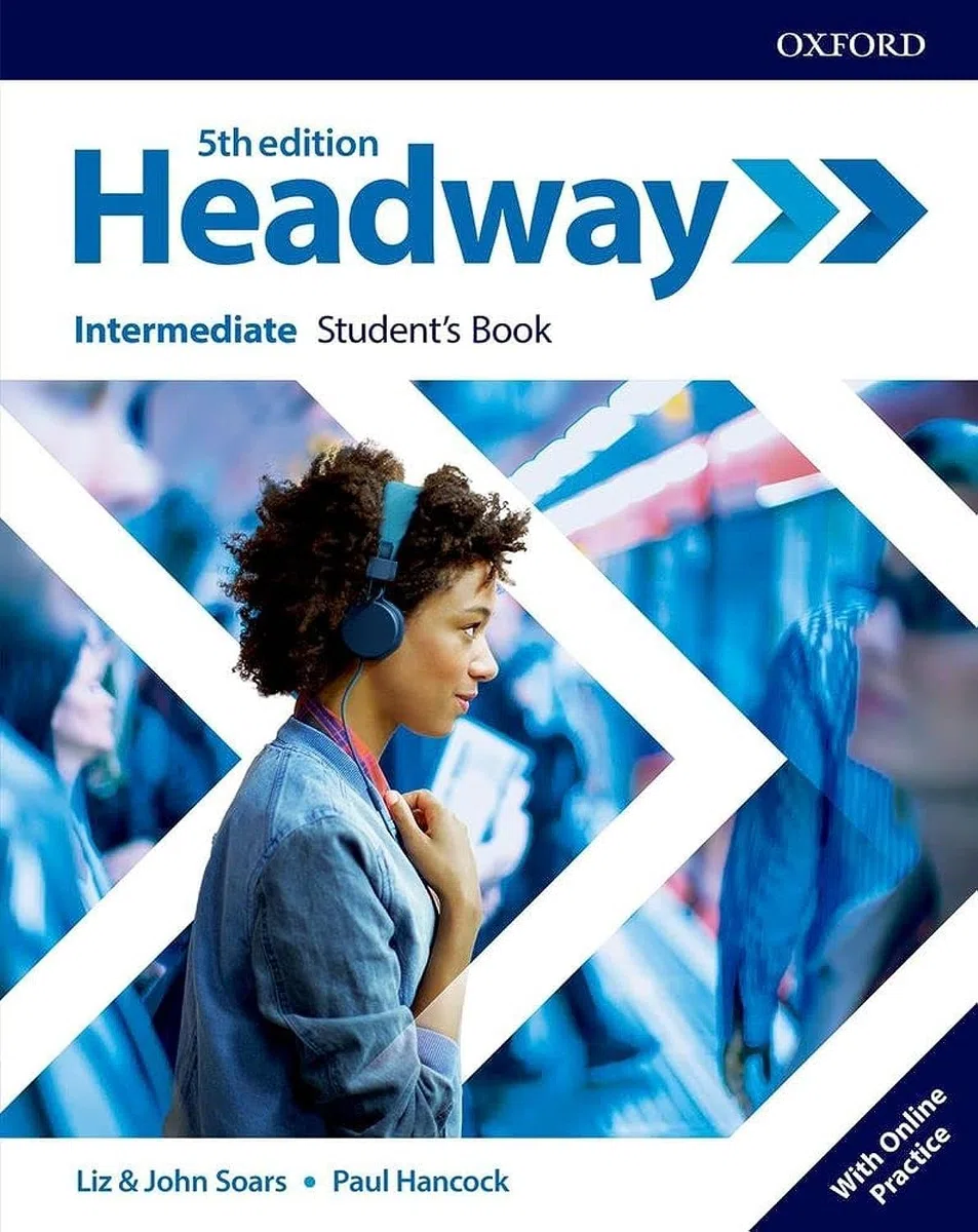 Headway Intermediate. B1. Student book. Per le Scuole superiori. Con e-book. Con espansione online: Intermediate Student's Book Practice Online