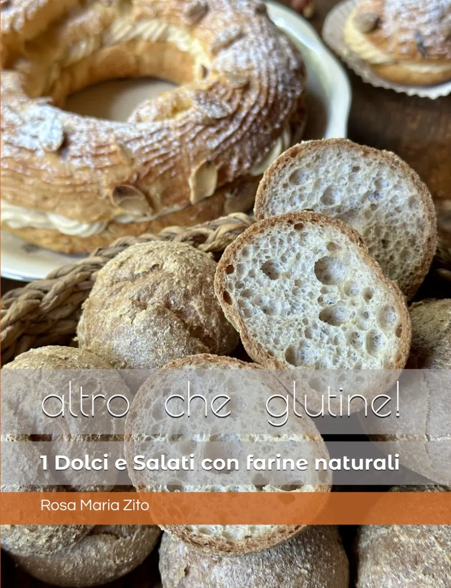 altro che glutine! Dolci & Salati con 'farine naturali'
