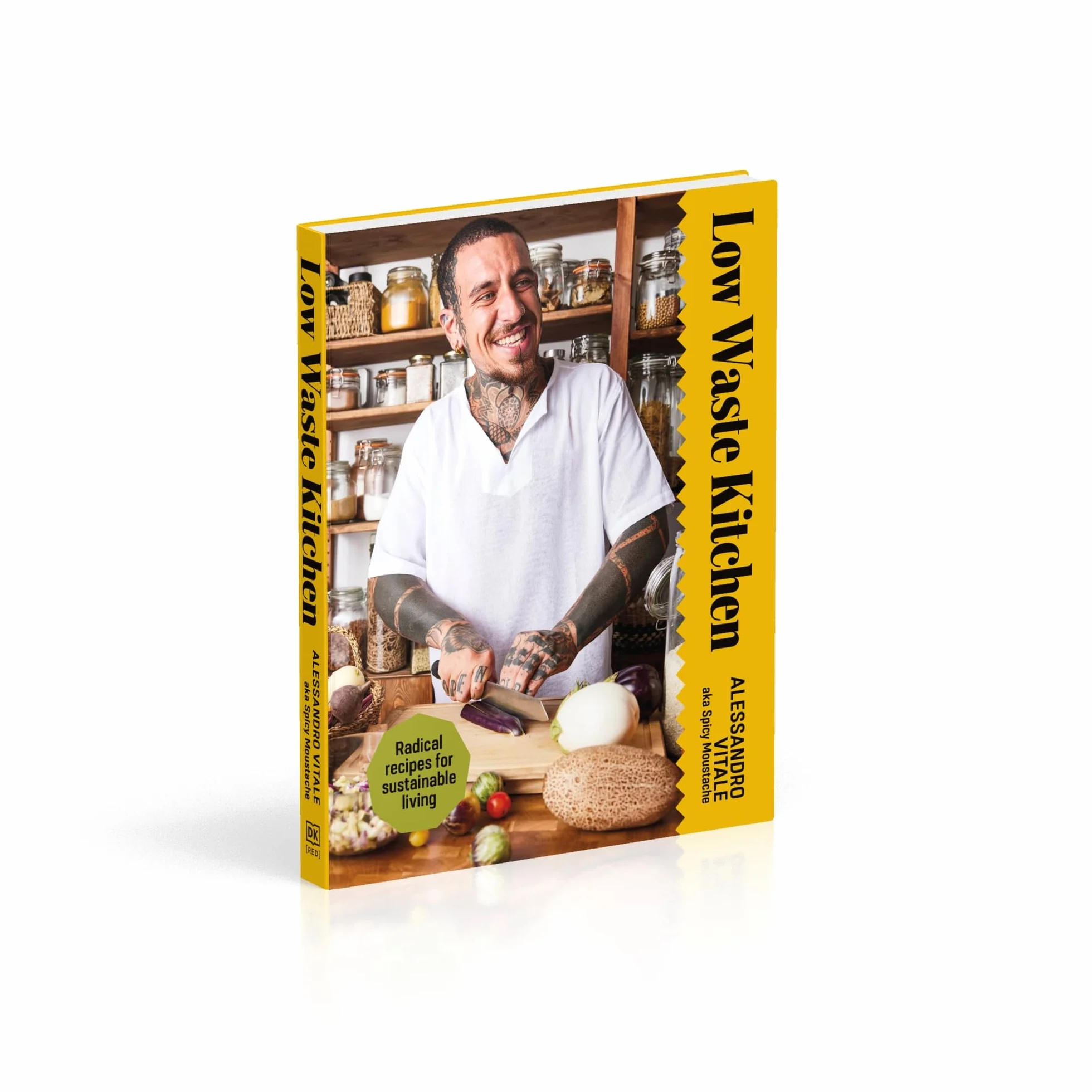 Low Waste Kitchen: Radical Recipes for Sustainable Living