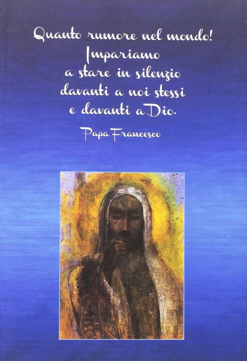 Il cammino del silenzio. Vademecum per cercatori di felicità
