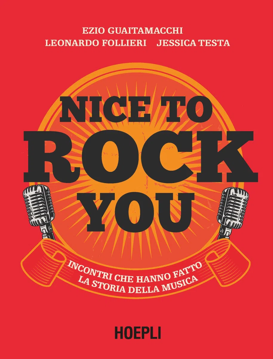 Nice to rock you. Incontri che hanno fatto la storia della musica. Con QR Code