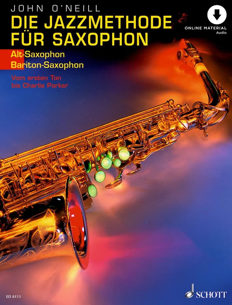 Die jazzmethode fur saxophon 1 saxophone +cd: Vom ersten Ton bis Charlie Parker. Band 1. Alt-(Bariton-) Saxophon.