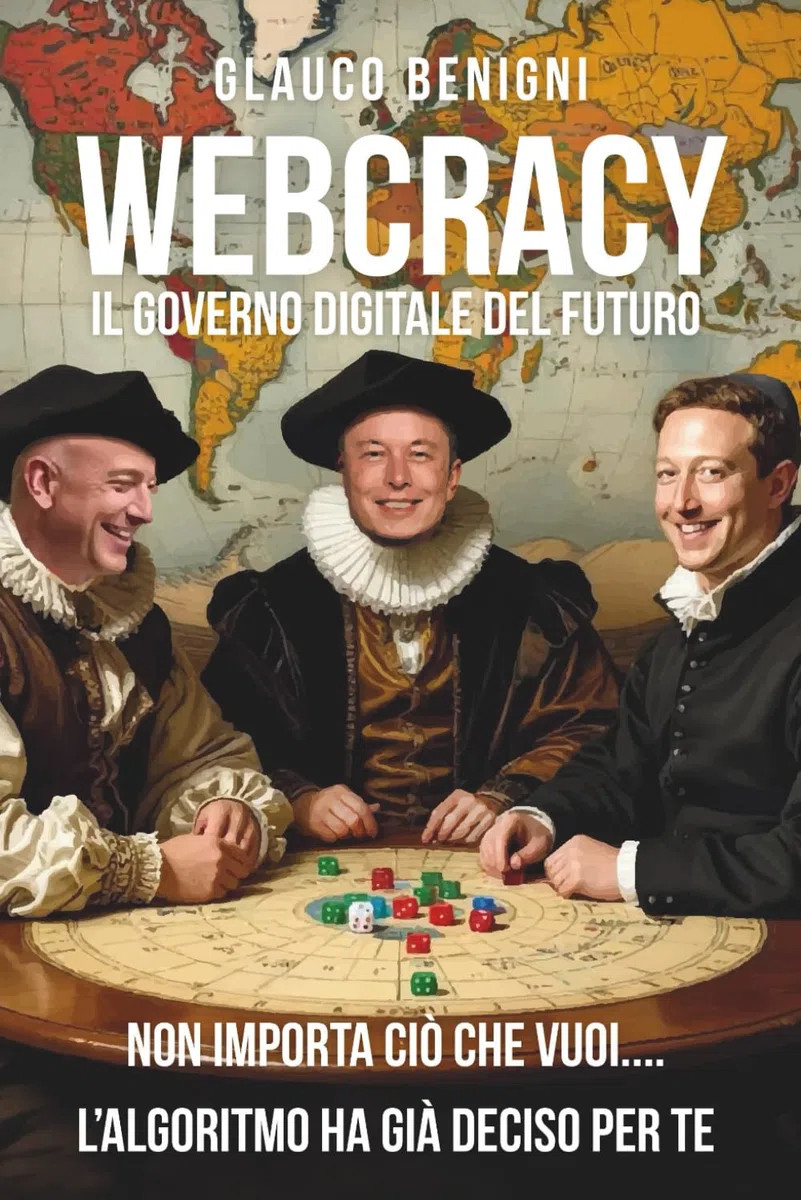 WEBCRACY - La verità sorvegliata: Come il pensiero collettivo genera valore e opinioni “forti” in rete