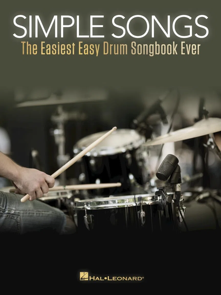 Canzoni Semplici: Il Libro Di Canzoni Per Batteria Più Semplice Di Sempre - Versione Inglese: The Easiest Easy Drum Songbook Ever