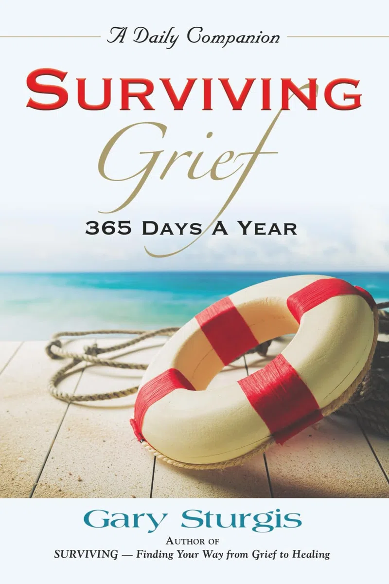 SURVIVING GRIEF: 365 Days a Year
