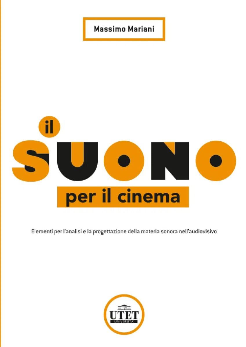 IL SUONO PER IL CINEMA: Elementi per l’analisi e la progettazione della materia sonora nell’audiovisivo