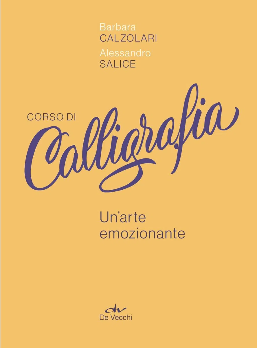 Corso di calligrafia. Un'arte emozionante. Storia, tecniche, tavole calligrafiche, progetti. Nuova ediz. Con 2 penne