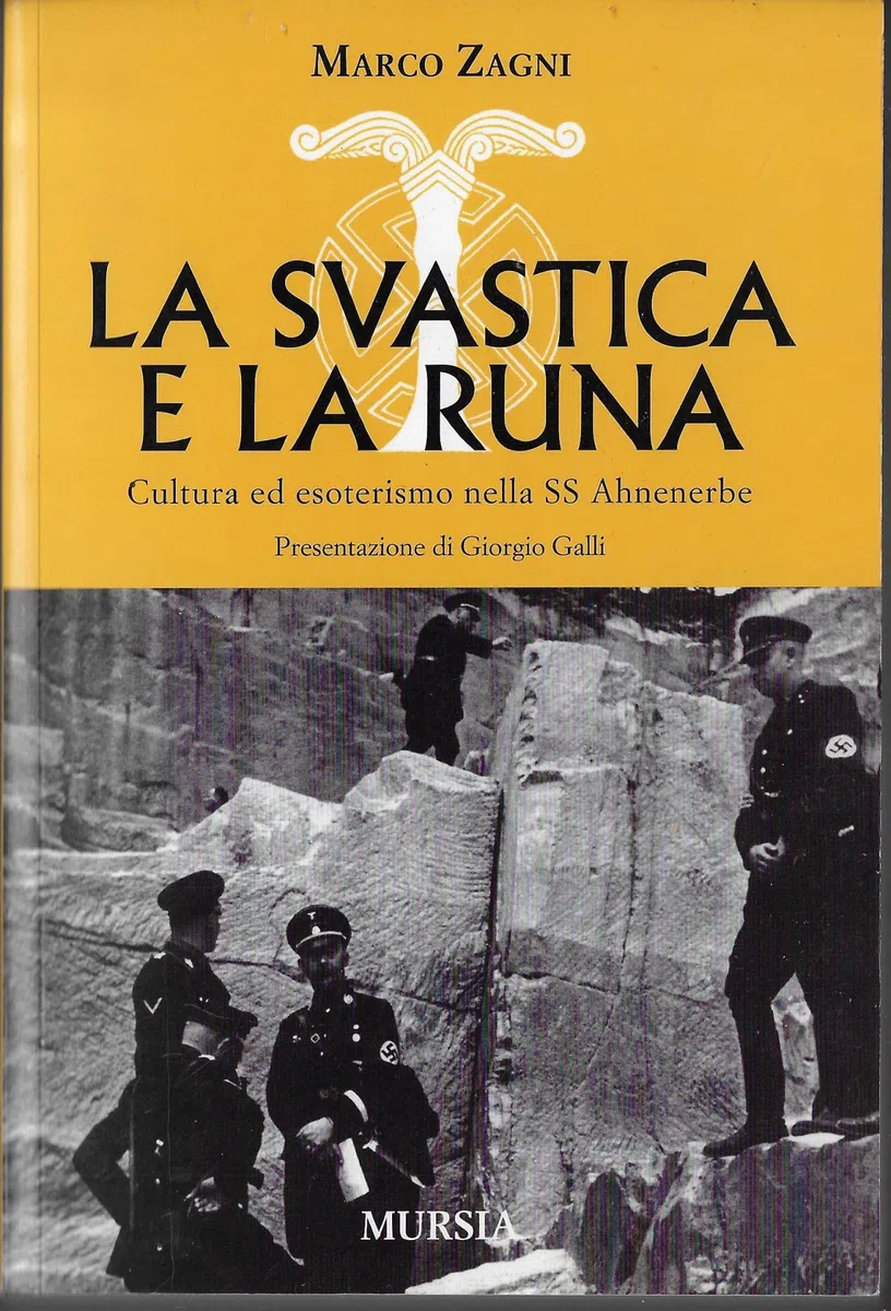 La svastica e la runa: Cultura ed esoterismo nella SS Ahnenerbe