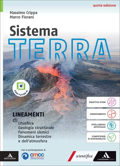 Sistema terra. Con Lineamenti di: Litosfera, Geologia strutturale, Fenomeni sismici, Dinamica terrestre e dell'atmosfera. Per il triennio delle Scuole superiori. Con e-book. Con espansione online