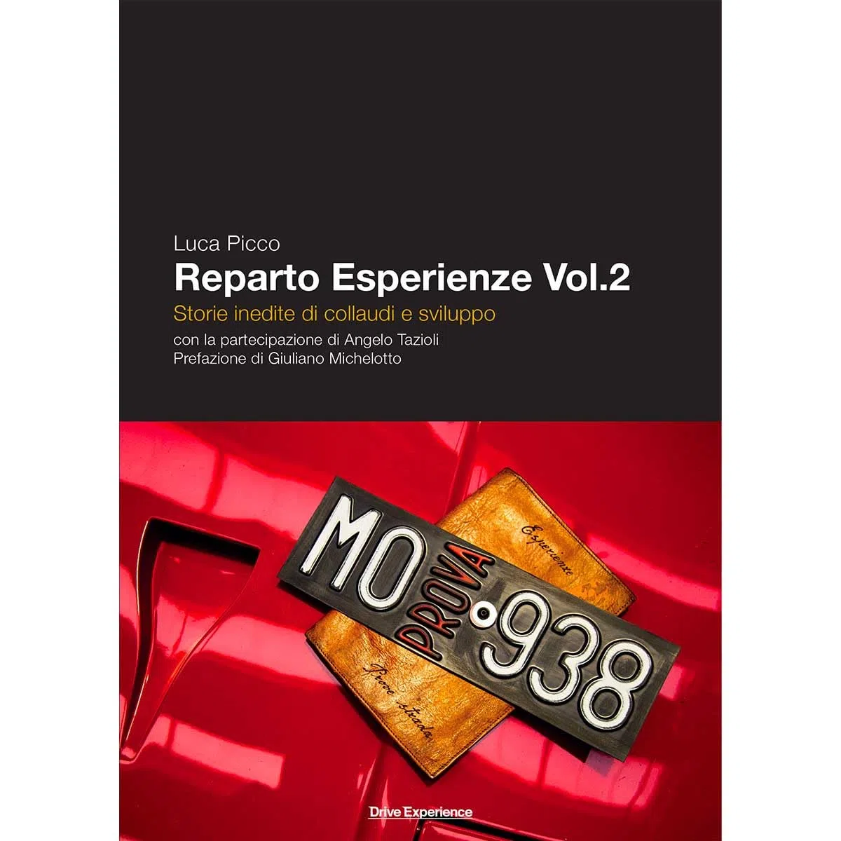 Reparto esperienze. Storie inedite di collaudi e sviluppo (Vol. 2)