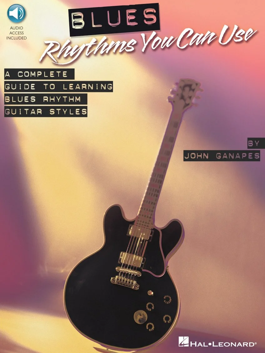 Blues Rhythms You Can Use: A Complete Guide to Learning Blues Rhythm Guitar Styles