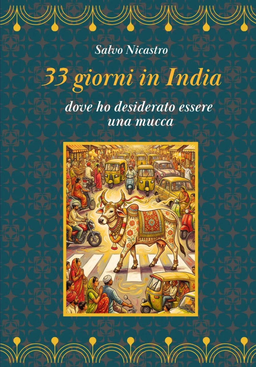 33 giorni in India: dove ho desiderato essere una mucca