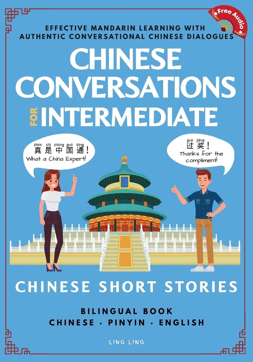 Chinese Conversations for Intermediate: Mandarin Learning with Conversational Dialogues (Free Audio) - Chinese Short Stories Bilingual Book: 2