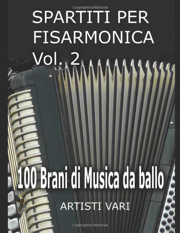 SPARTITI PER FISARMONICA VOL. 2: 100 brani di musica da ballo