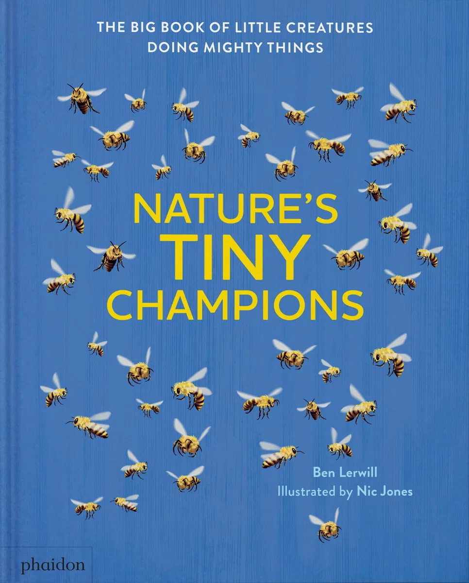 Nature's tiny champions: The Big Book of Little Creatures Doing Mighty Things
