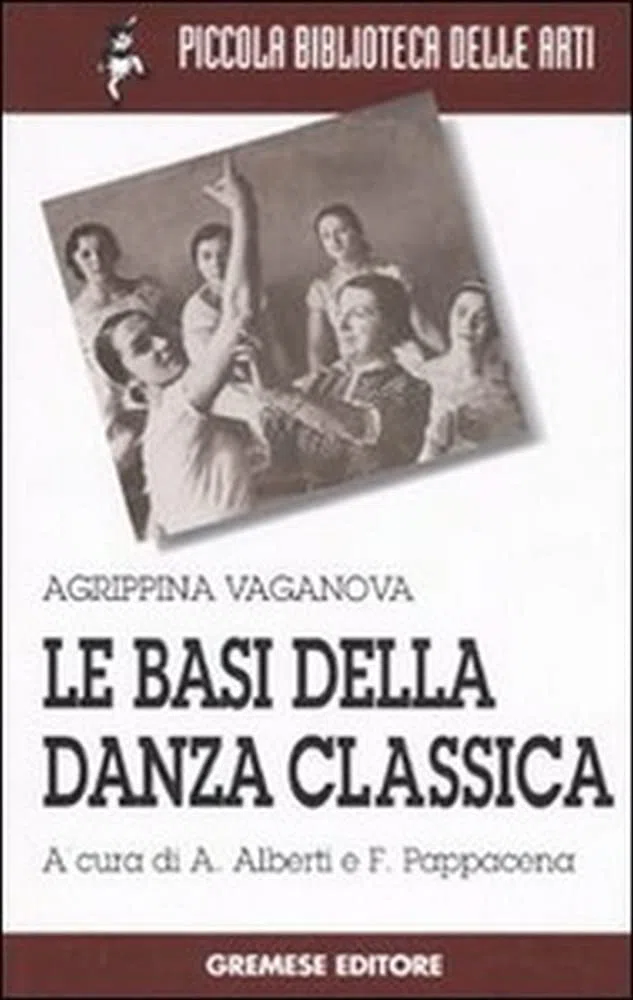 Le basi della danza classica. Ediz. illustrata