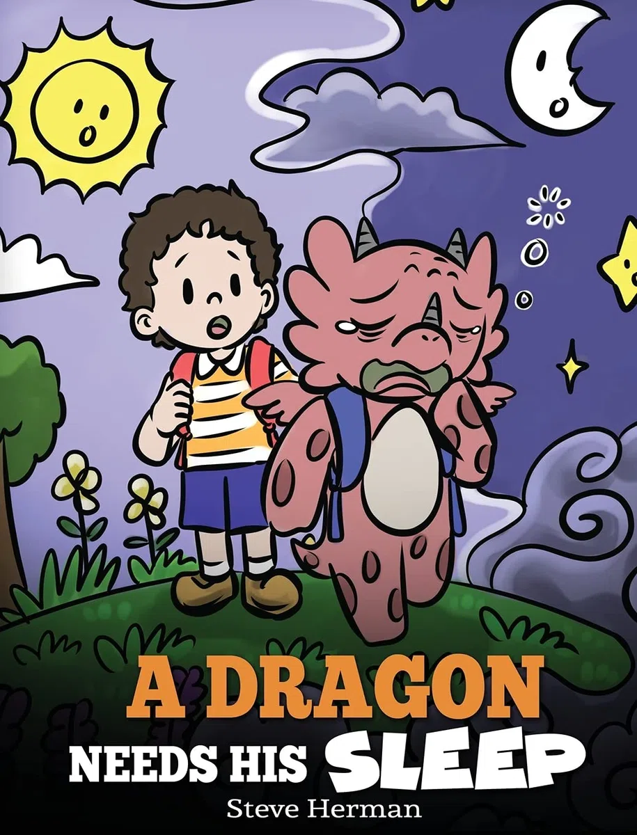A Dragon Needs His Sleep: A Story About The Importance of A Good Night's Sleep: 48