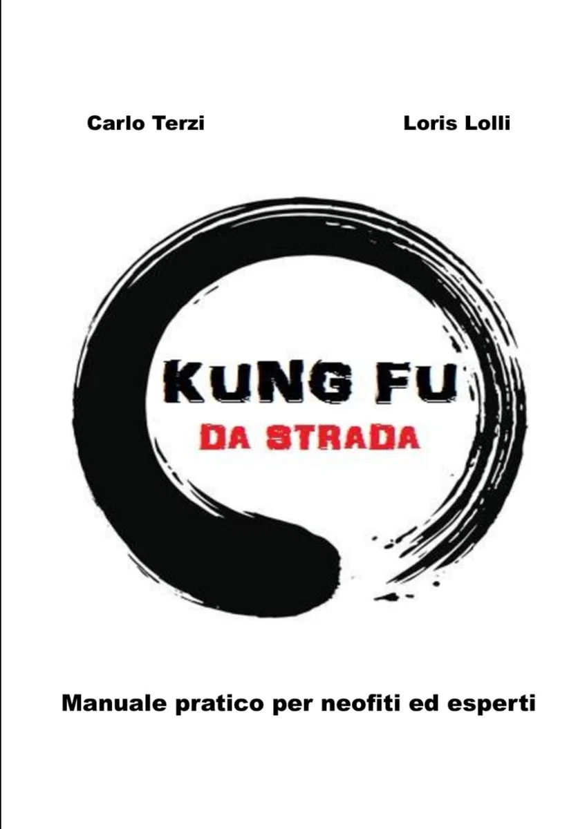 Kung fu da strada: Manuale pratico per neofiti ed esperti
