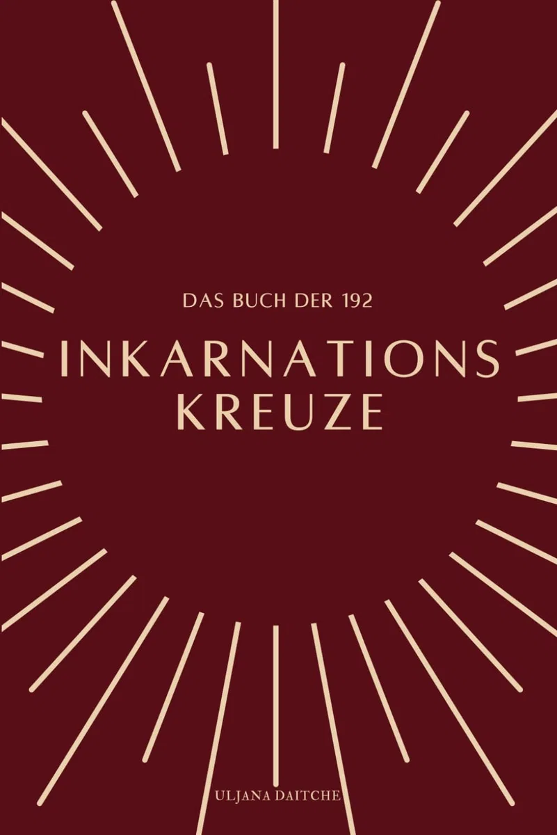 Das Buch der 192 Inkarnationskreuze: im Human Design