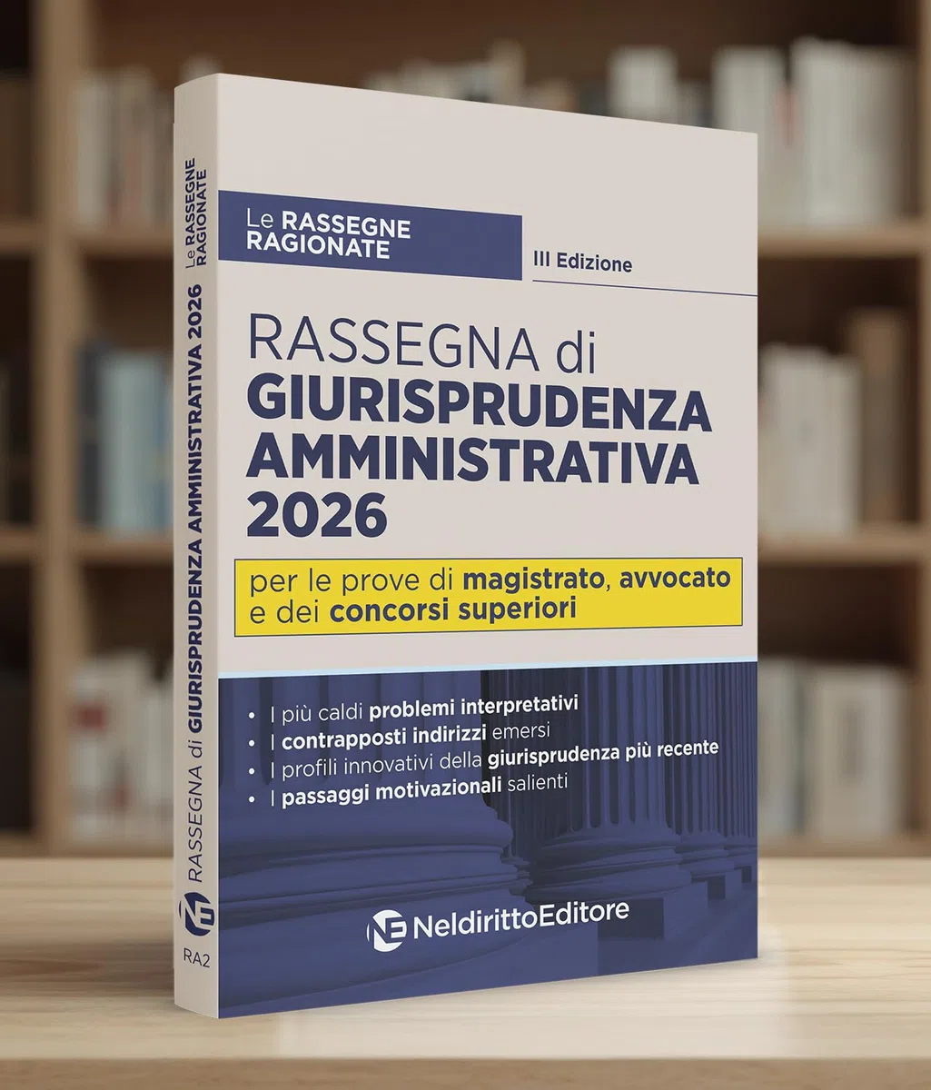 Rassegna ragionata di giurisprudenza amministrativa 2026 per il concorso in magistratura, l'esame di avvocato e i concorsi superiori