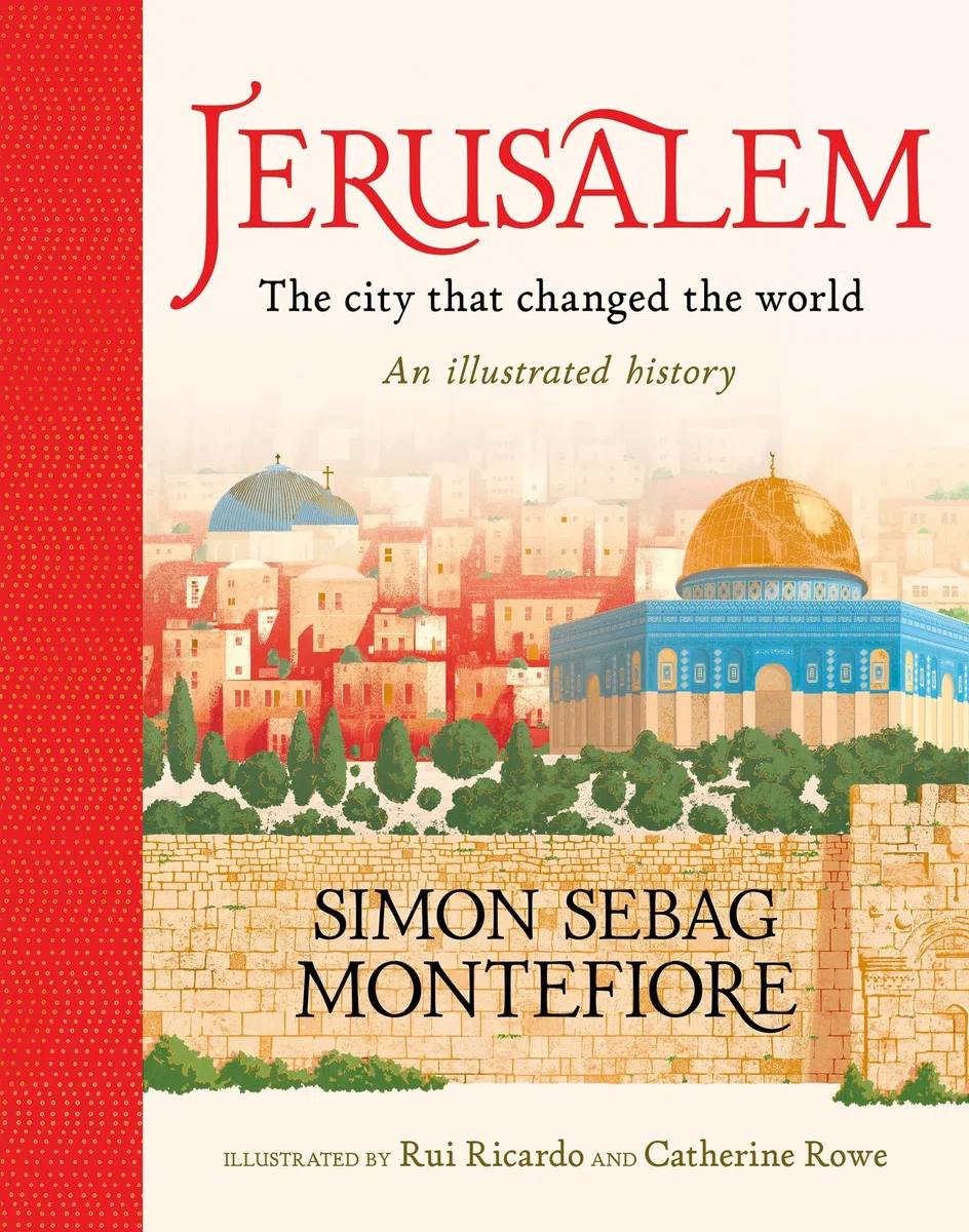 Jerusalem: The City That Changed the World : An Illustrated History