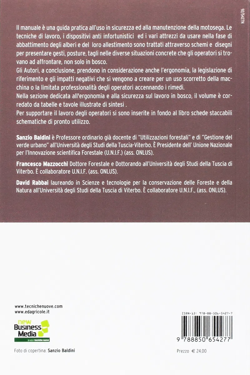 Uso in sicurezza della motosega nelle operazioni di abbattimento ed allestimento degli alberi. Ediz. illustrata