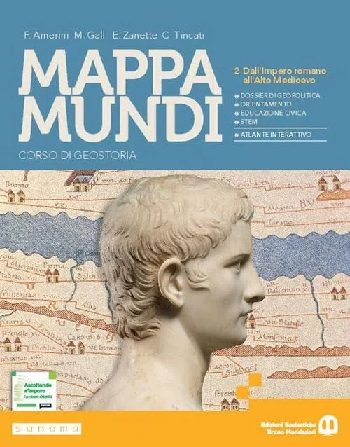 Mappa mundi. Corso di Geostoria. Per le Scuole superiori. Con e-book. Con espansione online. Dall’Impero romano all’alto Medioevo (Vol. 2)