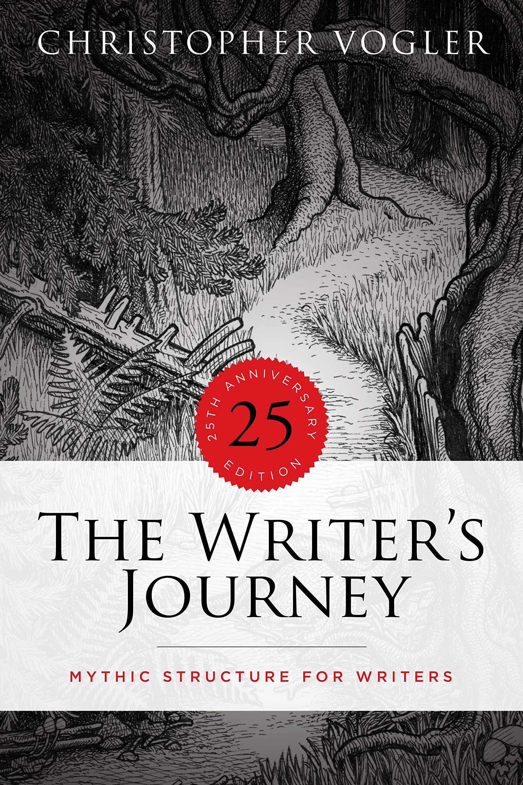The Writer's Journey: Mythic Structure for Writers: 25th Anniversary