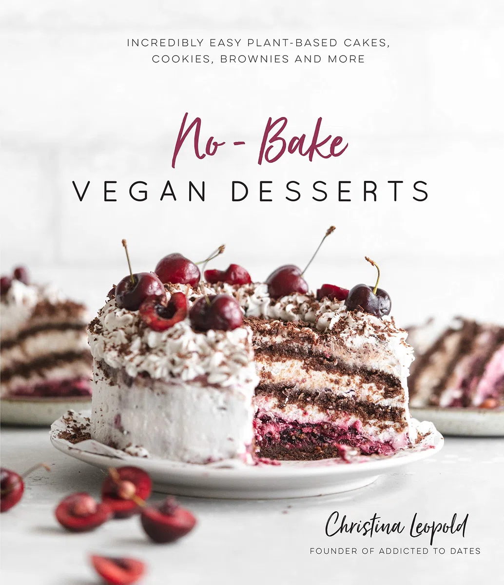 NoBake Vegan Desserts: Incredibly Easy Plant-Based Cakes, Cookies, Brownies and More