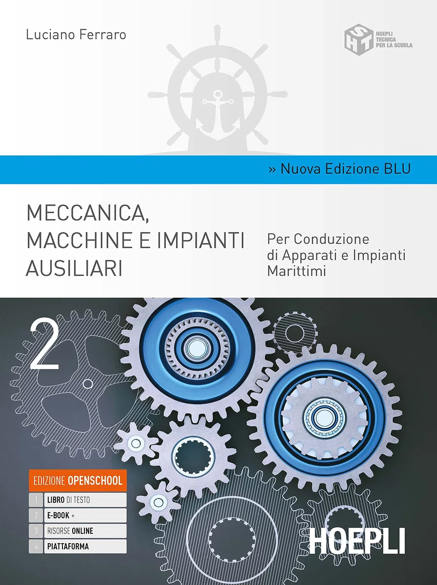 Meccanica, macchine e impianti ausiliari. Vol 2 Per Conduzione di Apparati e Impianti Marittimi