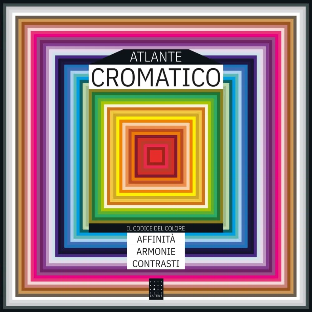 ATLANTE CROMATICO Il codice del colore: Affinità. Armonie. Contrasti. Una mappatura visiva delle relazioni cromatiche nel design contemporaneo occidentale.
