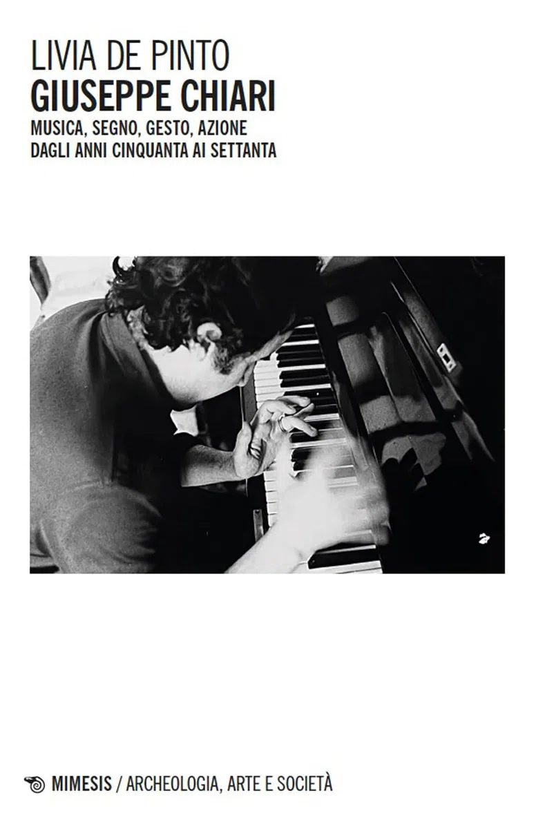 Giuseppe Chiari. Musica, segno, gesto, azione dagli anni Cinquanta ai Settanta