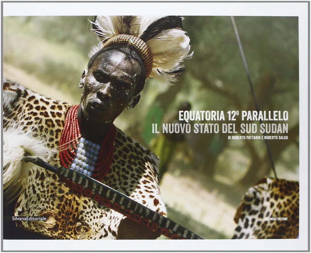 Equatoria 12° parallelo. Il nuovo stato del Sud Sudan. Ediz. italiana e inglese: The New State of South Sudan