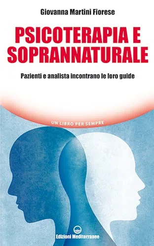 Psicoterapia e soprannaturale. Pazienti e analista incontrano le loro Guide