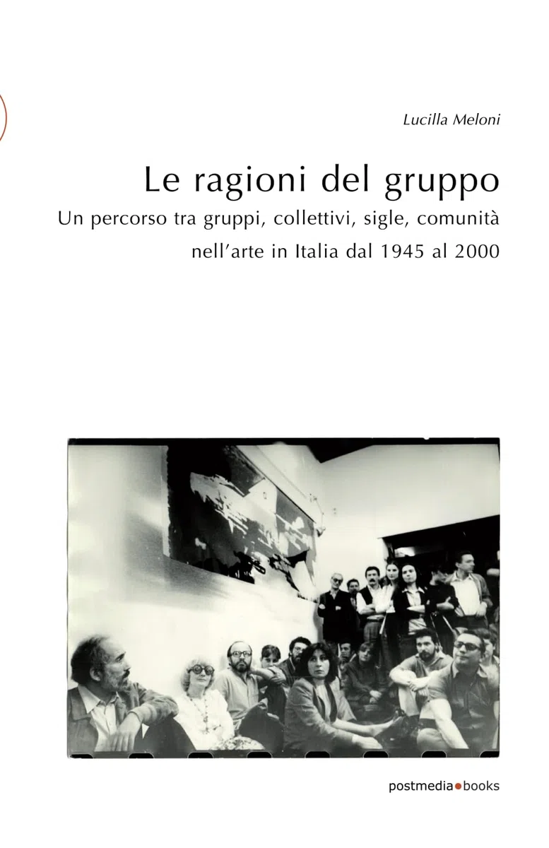 Le ragioni del gruppo: Un percorso tra gruppi, collettivi, sigle, comunità nell'arte in Italia dal 1945 al 2000: 28