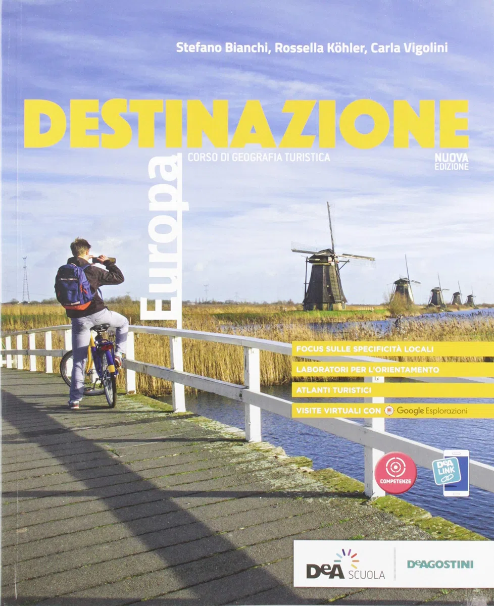Destinazione Europa. Corso di geografia turistica. Con Atlante. Per le Scuole superiori. Con e-book. Con espansione online