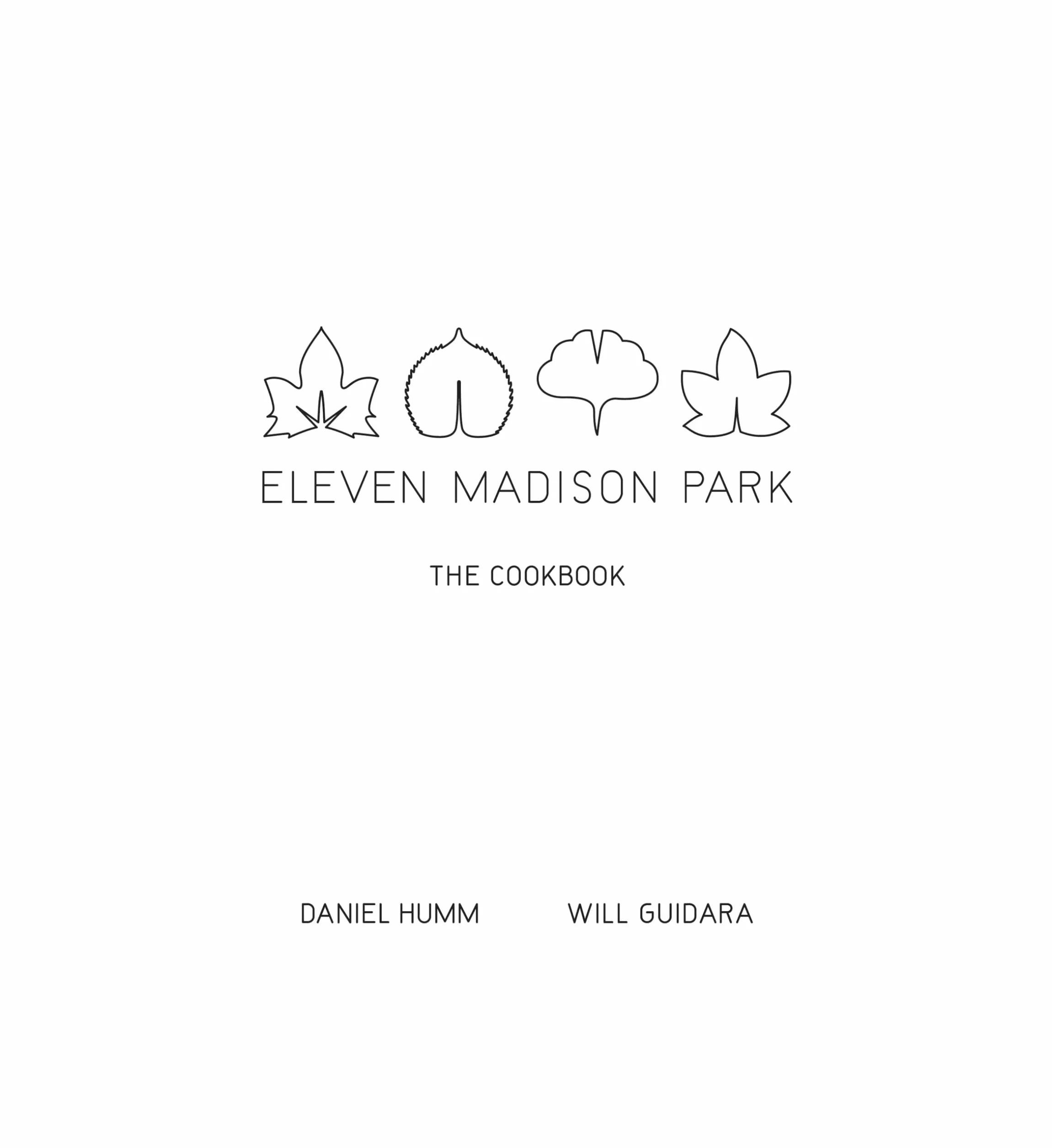 Eleven Madison Park: The Cookbook