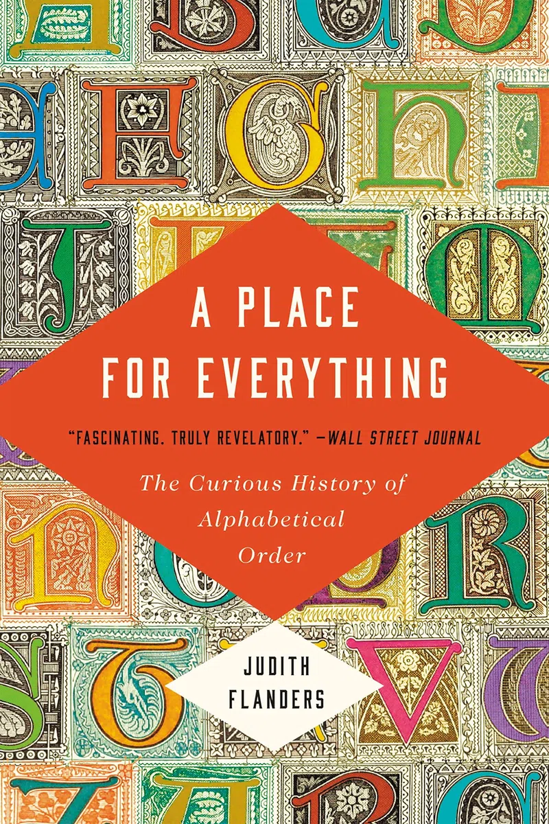 A Place for Everything: The Curious History of Alphabetical Order
