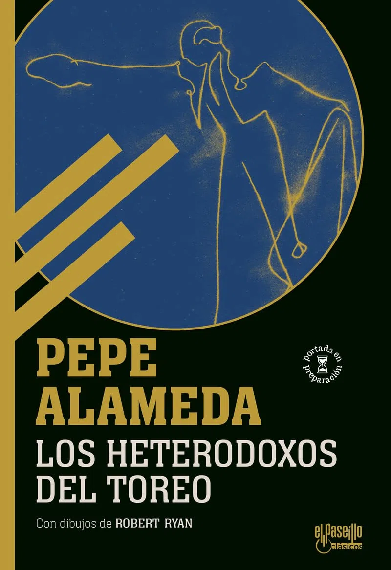 Los heterodoxos del toreo: 2