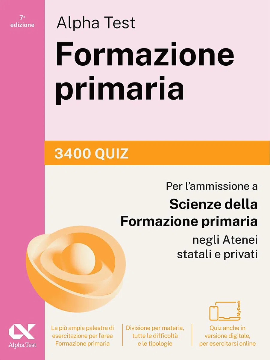 Alpha Test Formazione primaria 2026-2027. 3400 quiz. Per il test di ammissione a Scienze della Formazione Primaria. Con simulatore online