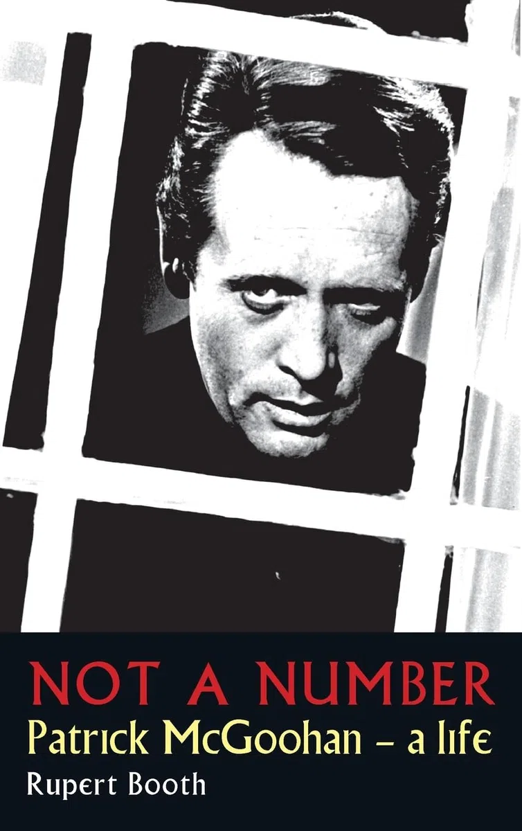 Not a Number : Patrick McGoohan - A Life: Patrick Rupert Booth Mcgoohan - a Life
