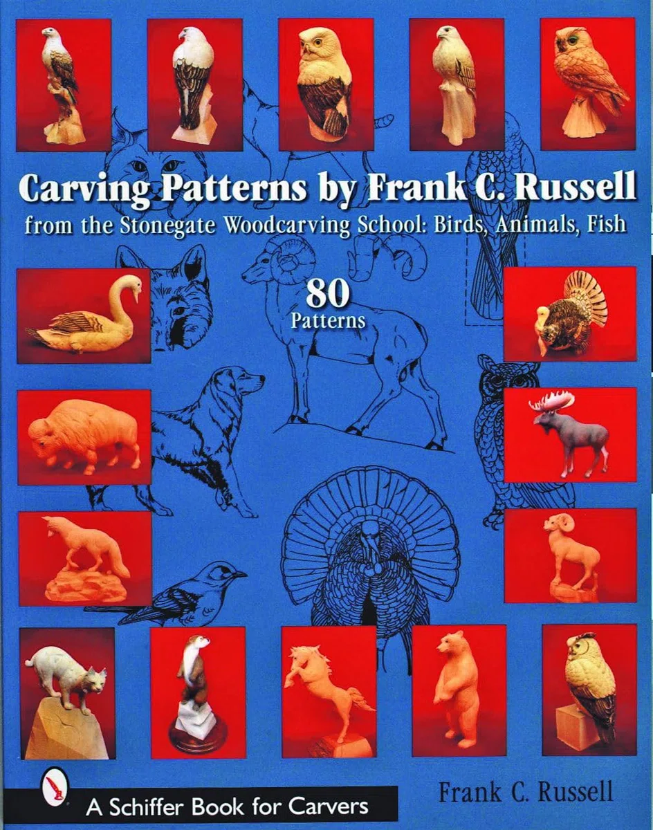 Carving Patterns: from the Stonegate Woodcarving School: Birds, Animals, Fish